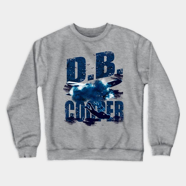 d.b. cooper grungy dusty epic Crewneck Sweatshirt by nowsadmahi